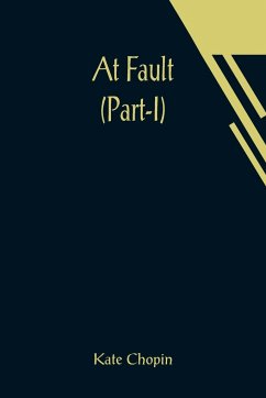 At Fault (Part-I) - Chopin, Kate