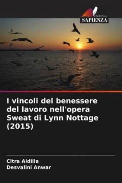 I vincoli del benessere del lavoro nell'opera Sweat di Lynn Nottage (2015) - Aidilla, Citra;Anwar, Desvalini