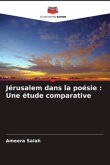 Jérusalem dans la poésie : Une étude comparative