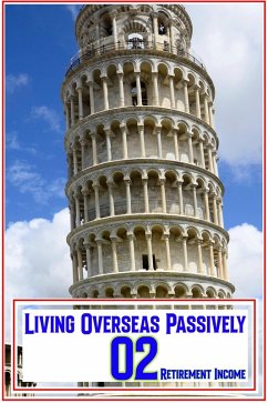 Living Overseas Passively 02: Retirement Income (MFI Series1, #108) (eBook, ePUB) - King, Joshua