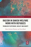 Racism in Danish Welfare Work with Refugees (eBook, PDF)