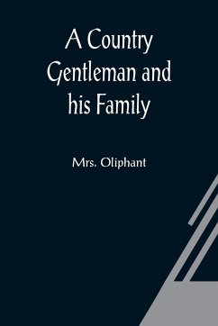 A Country Gentleman and his Family - Oliphant