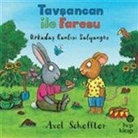 Tavsancan ile Faresu - Arkadas Canlisi Salyangoz - Scheffler, Axel