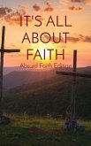 IT'S ALL ABOUT FAITH IT'S ALL ABOUT FAITH