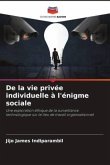 De la vie privée individuelle à l'énigme sociale