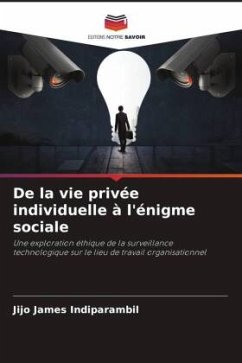 De la vie privée individuelle à l'énigme sociale - Indiparambil, Jijo James