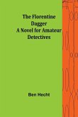 The Florentine Dagger A Novel for Amateur Detectives