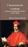 I Testamenti dei Cardinali - Francesco Barberini senior (1597-1679)