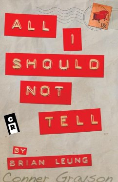 All I Should Not Tell - Leung, Brian