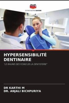 HYPERSENSIBILITÉ DENTINAIRE - M, DR KARTHI;BICHPURIYA, DR. ANJALI