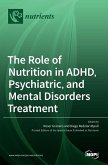 The Role of Nutrition in ADHD, Psychiatric, and Mental Disorders Treatment