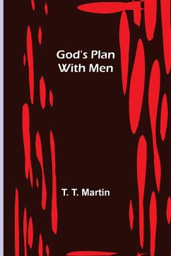 God's Plan with Men - T. Martin, T.