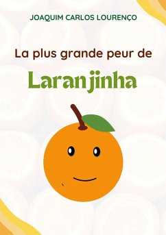 La plus grande peur de Laranjinha (eBook, ePUB) - Lourenço, Joaquim Carlos