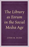 The Library as Forum in the Social Media Age (eBook, ePUB)