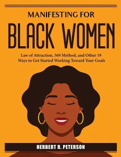 Manifesting for Black Women: Law of Attraction 369 Method - Herbert R Peterson