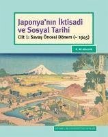 Japonyanin Iktisadi ve Sosyal Tarihi - Ali Akkemik, K.