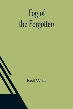 Fog of the Forgotten - Wells, Basil
