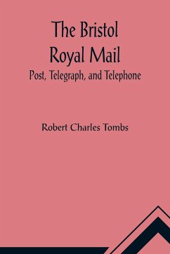The Bristol Royal Mail - Charles Tombs, Robert