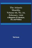 The Atlantic Monthly, Volume 09, No. 52, February, 1862; A Magazine of Literature, Art, and Politics