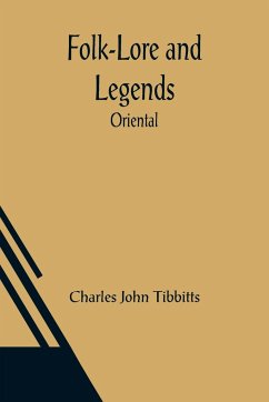 Folk-Lore and Legends - John Tibbitts, Charles