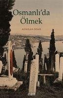 Osmanlida Ölmek - Demir, Alpaslan