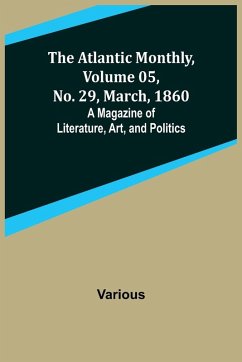 Cover The Atlantic Monthly, Volume 05, No. 29, March, 1860; A Magazine of Literature, Art, and Politics