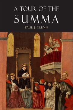 A Tour of the Summa - Glenn, Paul J.; Thomas Aquinas