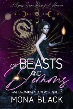 Of Beasts and Demons: a Reverse Harem Paranormal Romance (Pandemonium Academy Royals, #2) (eBook, ePUB) - Black, Mona