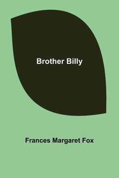 Brother Billy - Margaret Fox, Frances