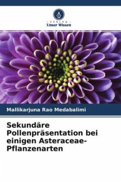 Sekundäre Pollenpräsentation bei einigen Asteraceae-Pflanzenarten - Medabalimi, Mallikarjuna Rao
