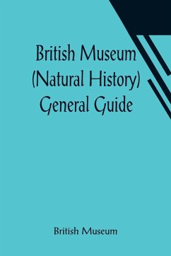 British Museum (Natural History) General Guide - Museum, British