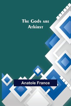 The Gods are Athirst - France, Anatole