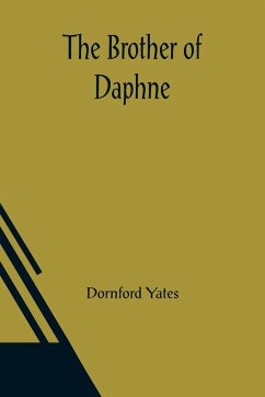 The Brother of Daphne - Yates, Dornford