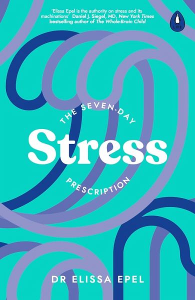 The Seven-Day Stress Prescription (eBook, ePUB)