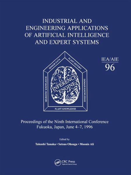 Industrial and Engineering Applications or Artificial Intelligence and Expert Systems (eBook, ePUB) Industrial and Engineering Applications or Artificial Intelligence and Expert Systems (eBook, ePUB)