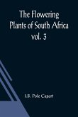The Flowering Plants of South Africa; vol. 3