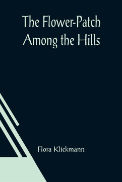 The Flower-Patch Among the Hills - Klickmann, Flora