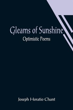Gleams of Sunshine - Horatio Chant, Joseph
