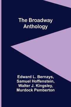 The Broadway Anthology - L. Bernays, Edward