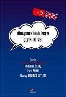 Türkceden Ingilizceye Ceviri Kitabi - Okumus Ceylan, Nuray; Ertas, Abdullah; Saka, Esra