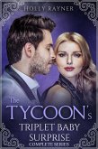 The Tycoon's Triplet Baby Surprise (Complete Series) (eBook, ePUB)