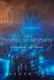 The Phantom of the Earth: An Epic Sci-Fi Saga, Books 1-5 (eBook, ePUB) The Phantom of the Earth: An Epic Sci-Fi Saga, Books 1-5 (eBook, ePUB)