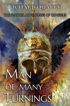 Man Of Many Turnings (Further Adventures of Odysseus) (eBook, ePUB) - Quarry, Richard