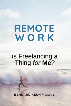 Cover Remote Work: Is Freelancing a Thing for Me?e? (eBook, ePUB)
