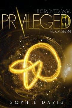 Privileged (Talented, #7) (eBook, ePUB) - Davis, Sophie