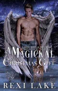 A Magickal Christmas Gift (Fated Mates, #2.7) (eBook, ePUB) - Lake, Rexi