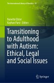 Transitioning to Adulthood with Autism: Ethical, Legal and Social Issues (eBook, PDF)