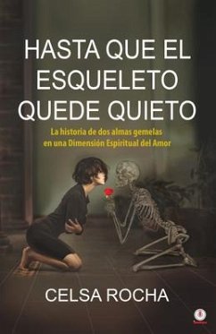 Hasta que el esqueleto quede quieto (eBook, ePUB) - Rocha, Celsa