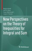 New Perspectives on the Theory of Inequalities for Integral and Sum (eBook, PDF)