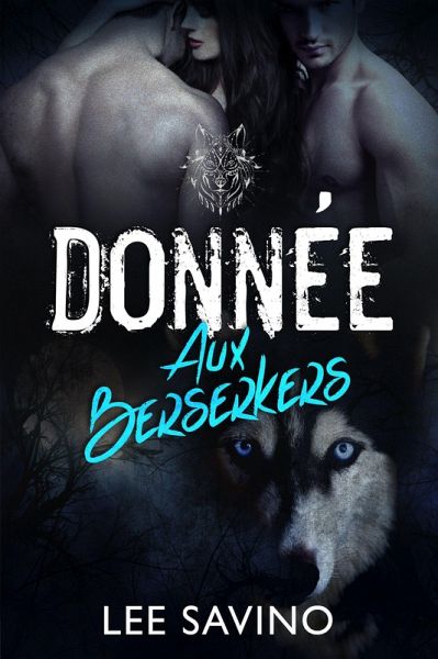 Donnée aux Berserkers (La Saga des Berserkers, #4) (eBook, ePUB) Donnée aux Berserkers (La Saga des Berserkers, #4) (eBook, ePUB)